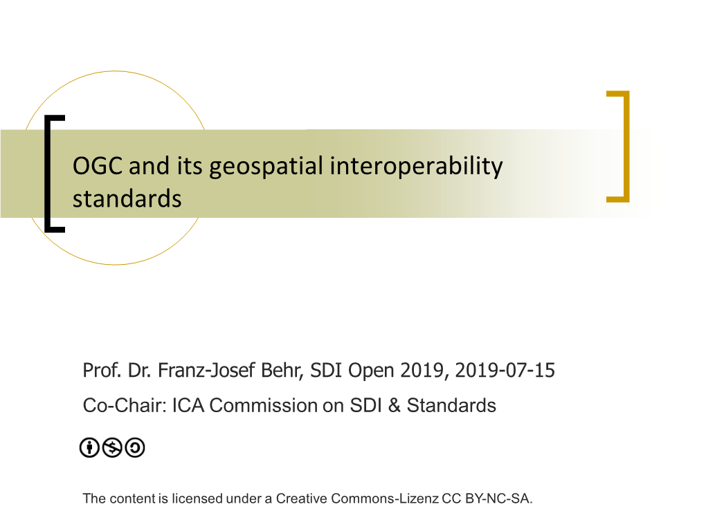 OGC and Its Geospatial Interoperability Standards