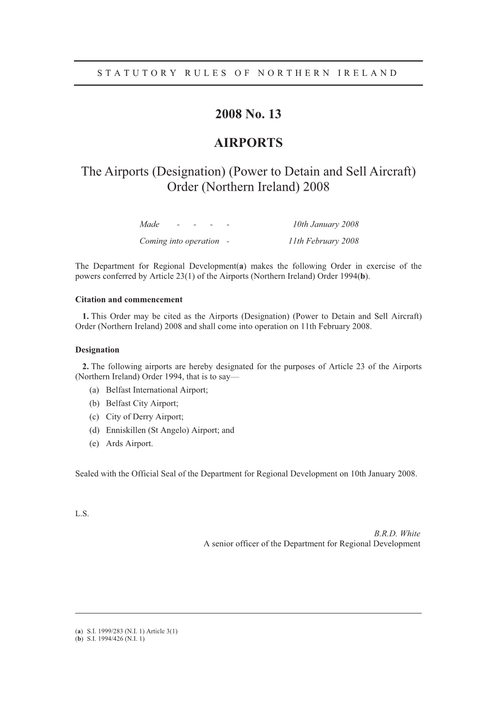 2008 No. 13 AIRPORTS the Airports (Designation