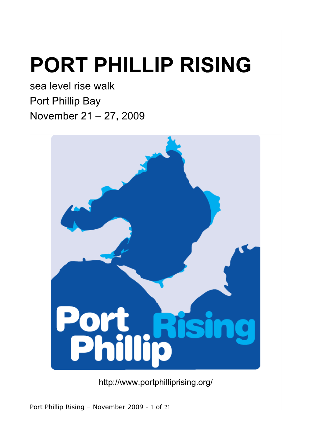 PORT PHILLIP RISING Sea Level Rise Walk Port Phillip Bay November 21 – 27, 2009