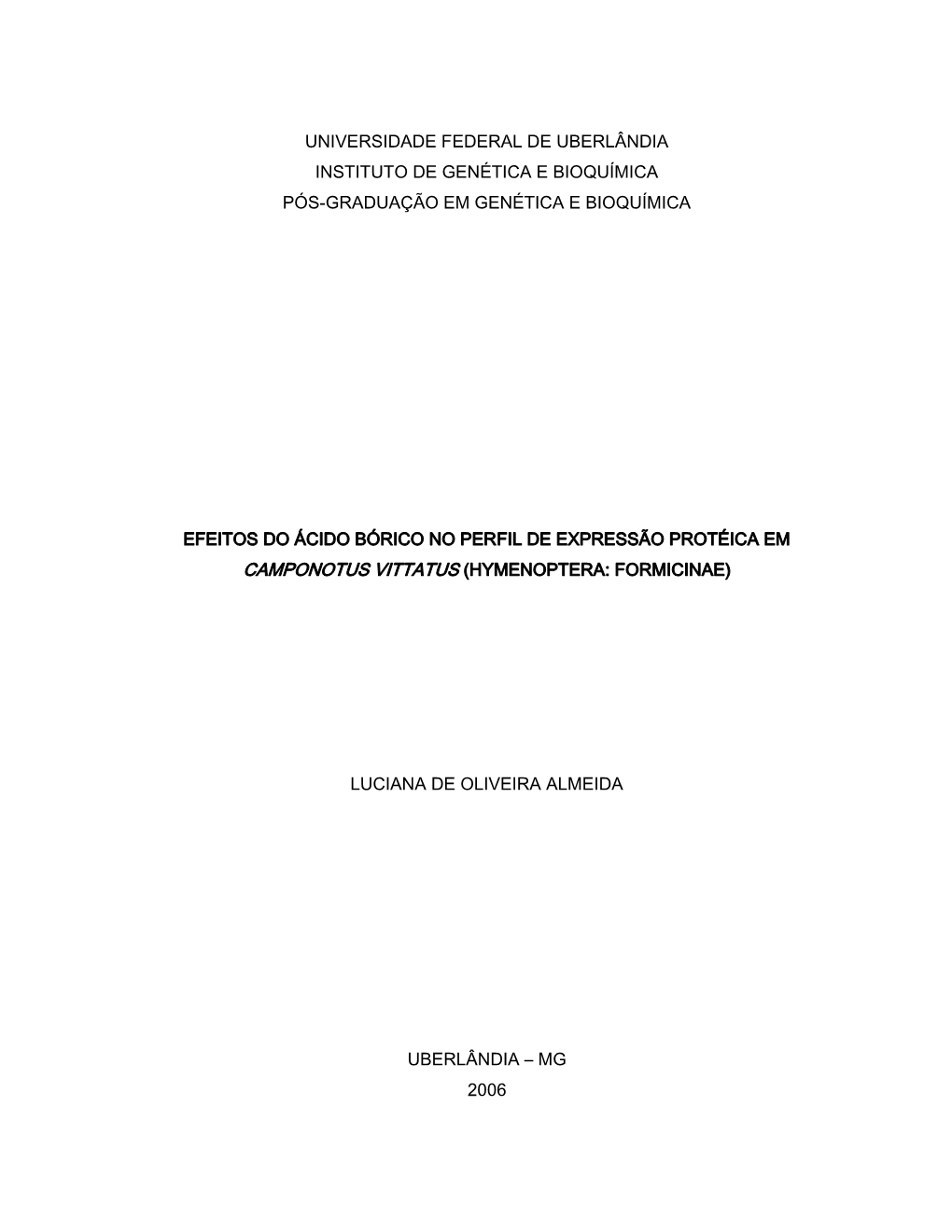 Universidade Federal De Uberlândia Instituto De Genética E Bioquímica Pós-Graduação Em Genética E Bioquímica