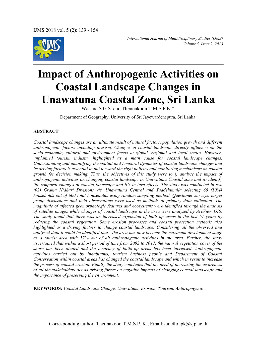 Impact of Anthropogenic Activities on Coastal Landscape Changes in Unawatuna Coastal Zone, Sri Lanka Wasana S.G.S