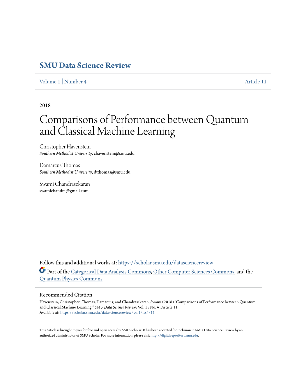 Comparisons of Performance Between Quantum and Classical Machine Learning Christopher Havenstein Southern Methodist University, Chavenstein@Smu.Edu