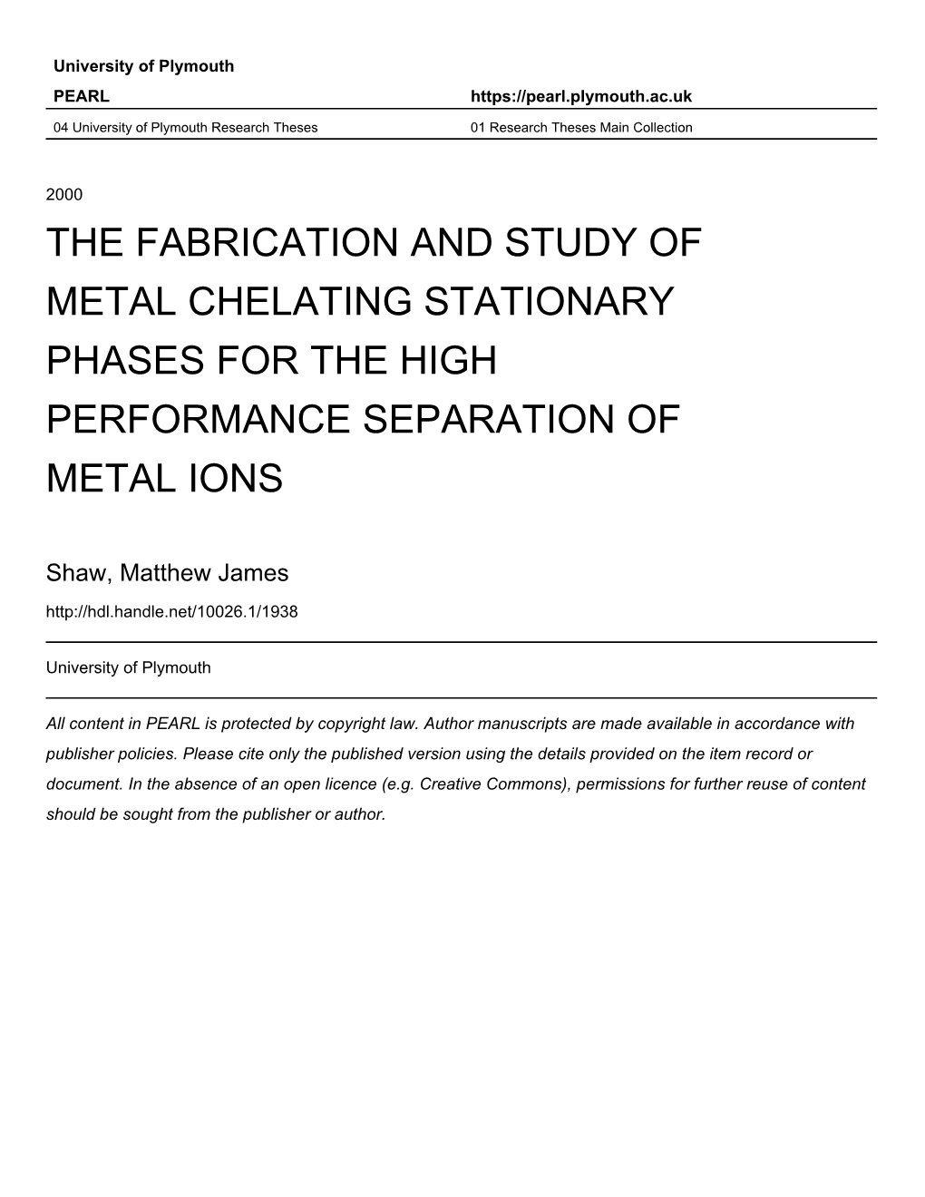 The Fabrication and Study of Metal Chelating Stationary Phases for the High Performance Separation of Metal Ions