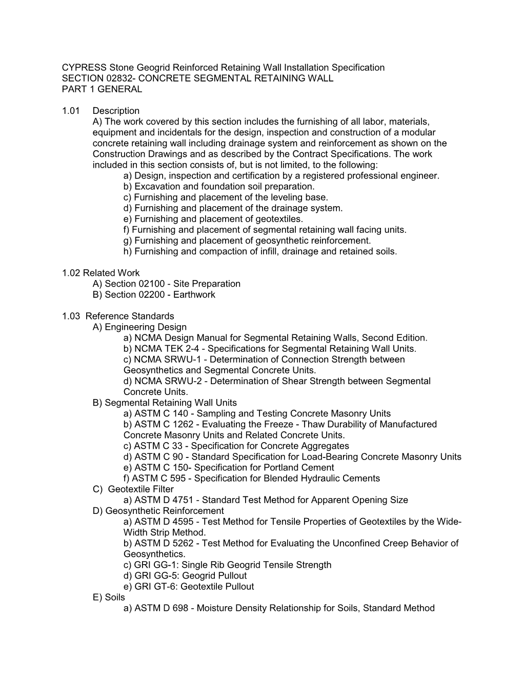 CYPRESS Stone Geogrid Reinforced Retaining Wall Installation Specification SECTION 02832- CONCRETE SEGMENTAL RETAINING WALL PART 1 GENERAL