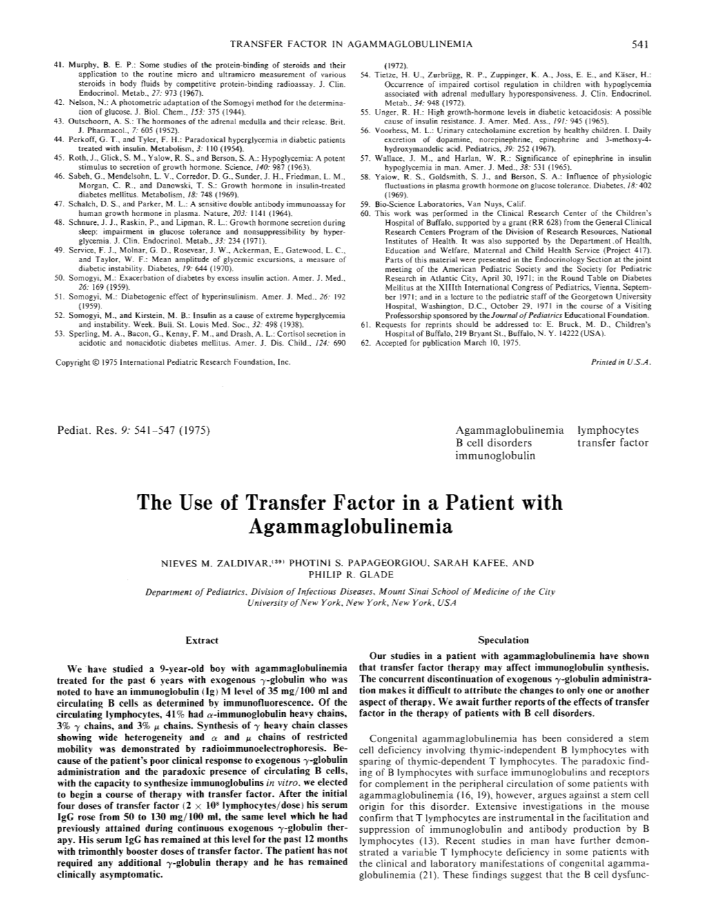 The Use of Transfer Factor in a Patient with Agammaglobulinemia