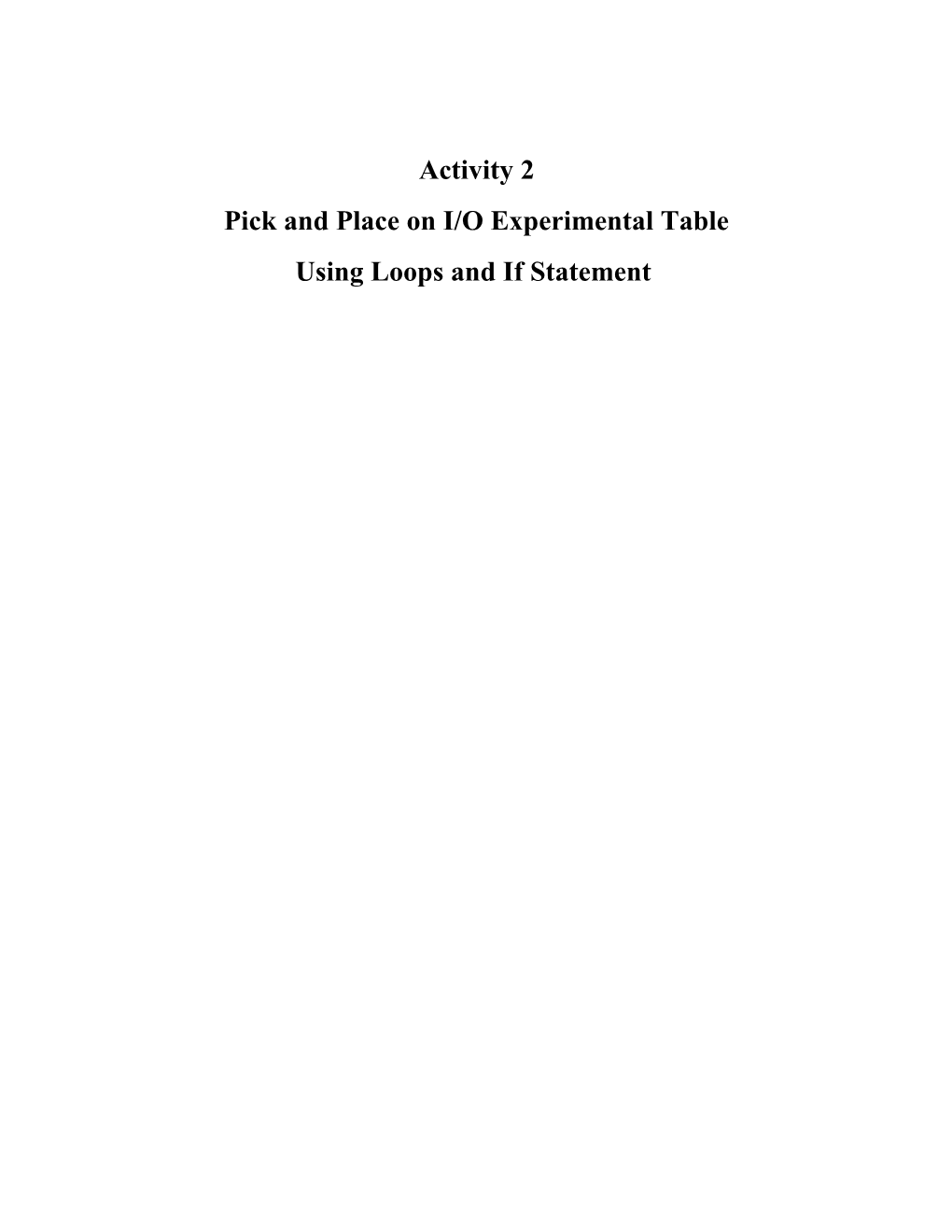 Pick and Place on I/O Experimental Table