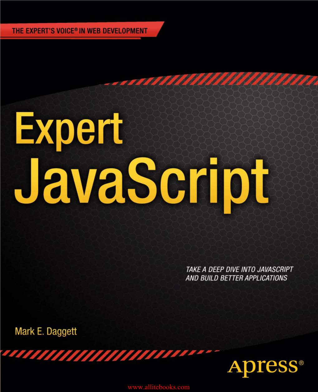 Expert Javascript Expert Javascript Is Your Definitive Guide to Understanding How and Why Javascript Behaves the Way It Does