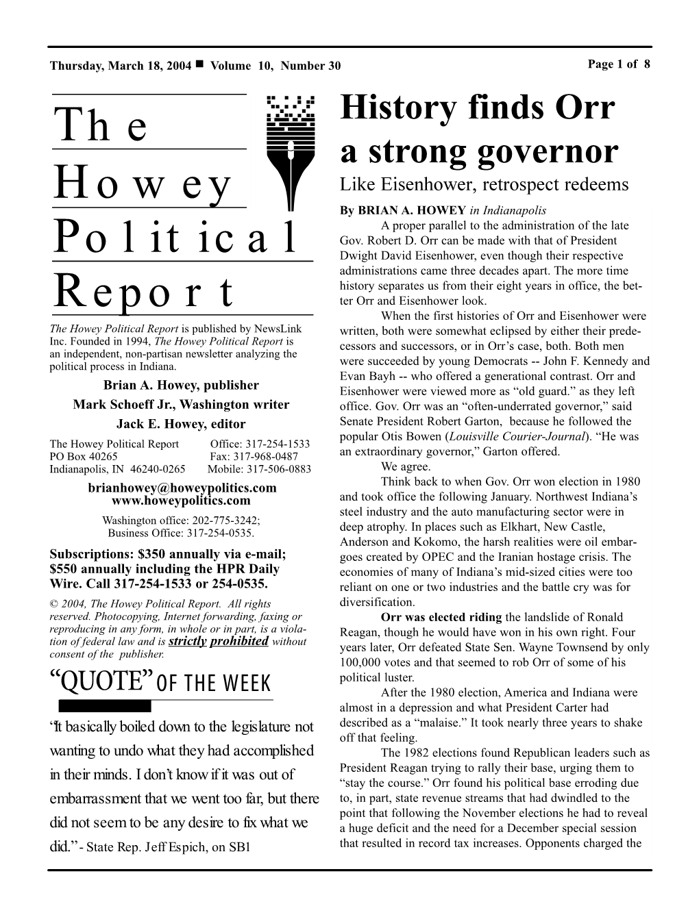 The Howey Political Report Is Published by Newslink Written, Both Were Somewhat Eclipsed by Either Their Prede- Inc