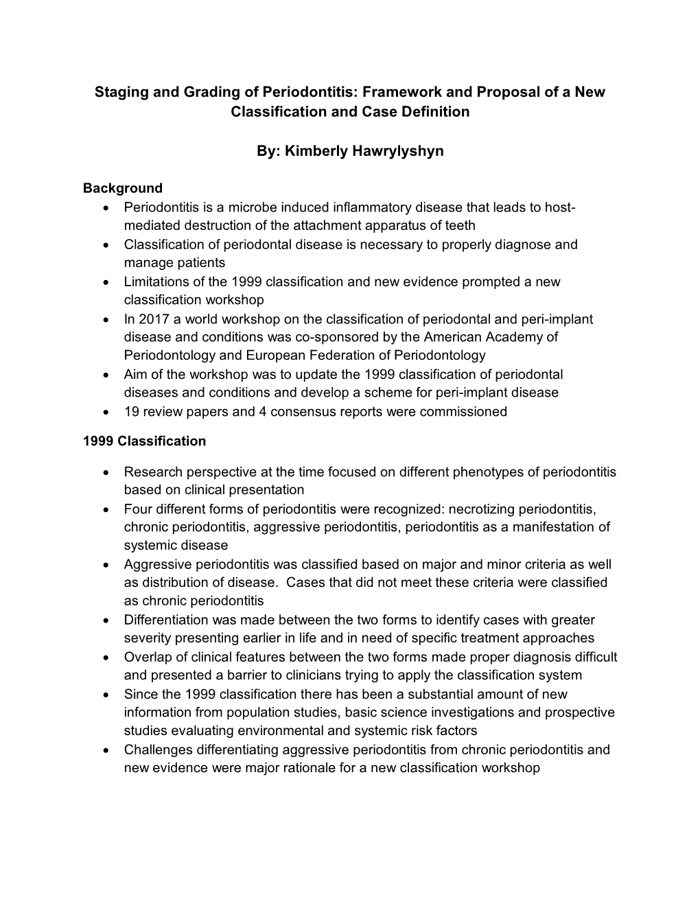 Staging and Grading of Periodontitis: Framework and Proposal of a New Classification and Case Definition