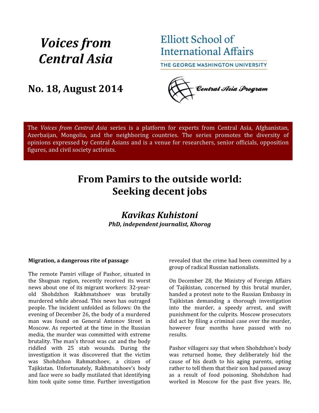 VOICES from CENTRAL ASIA No. 18, August 2014 Along with His Three Brothers, Had Been One of the of Work in 2013