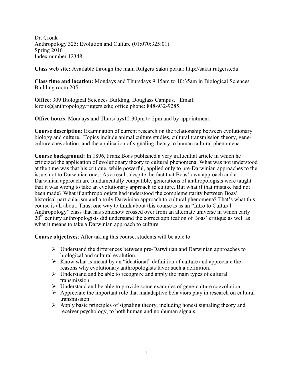 Dr. Cronk Anthropology 325: Evolution and Culture (01:070:325:01) Spring 2016 Index Number 12348 Class Web Site: Available Throu