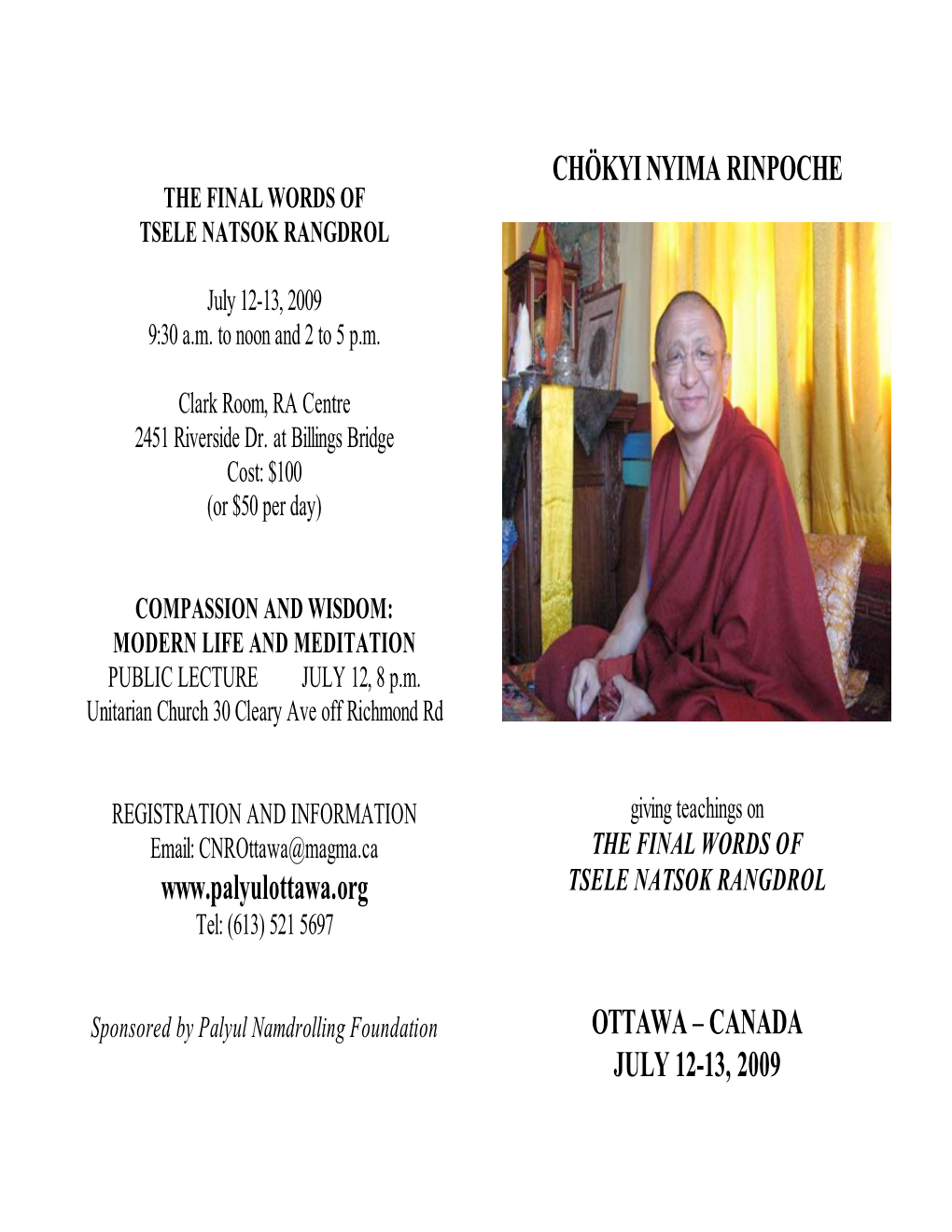 Chökyi Nyima Rinpoche Ottawa – Canada July 12-13, 2009