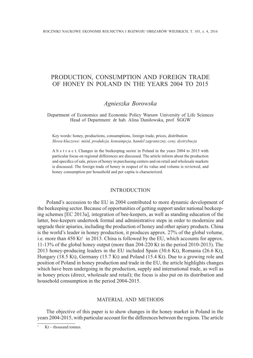 Production, Consumption and Foreign Trade of Honey in Poland in the Years 2004 to 2015 97 Roczniki Naukowe Ekonomii Rolnictwa I Rozwoju Obszarów Wiejskich, T