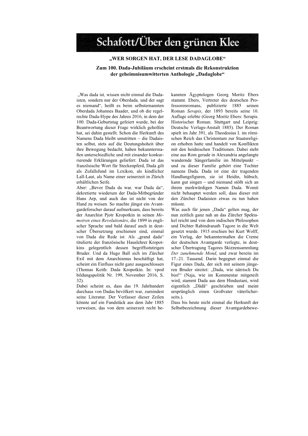 „WER SORGEN HAT, DER LESE DADAGLOBE“ Zum 100. Dada-Jubiläum Erscheint Erstmals Die Rekonstruktion Der Geheimnisumwitterten Anthologie „Dadaglobe“