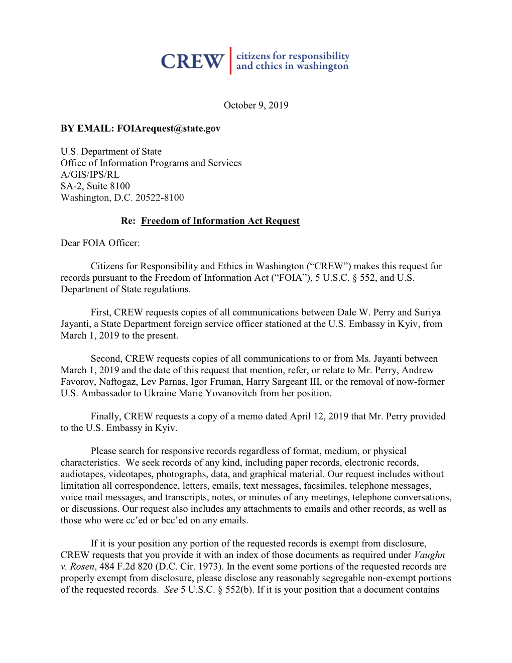 October 9, 2019 by EMAIL: Foiarequest@State.Gov U.S. Department of State Office of Information Programs and Services A/GIS/IPS/R