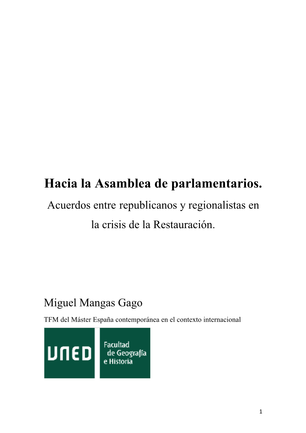 Hacia La Asamblea De Parlamentarios. Acuerdos Entre Republicanos Y Regionalistas En La Crisis De La Restauración