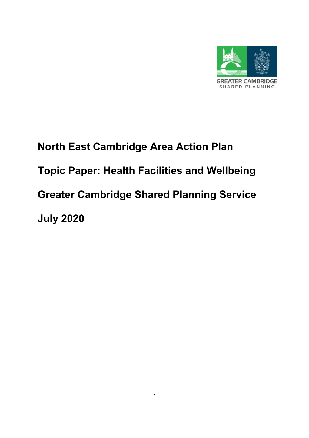 North East Cambridge Area Action Plan Topic Paper: Health Facilities and Wellbeing Greater Cambridge Shared Planning Service Ju