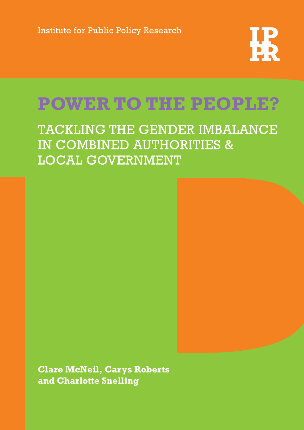 Power to the People? Tackling the Gender Imbalance in Combined Authorities & Local Government