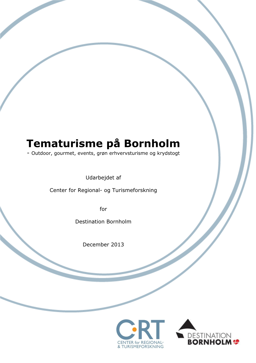Tematurisme På Bornholm - Outdoor, Gourmet, Events, Grøn Erhvervsturisme Og Krydstogt