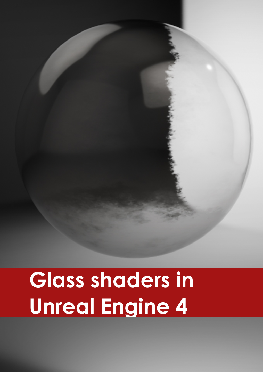 Glass Shaders in Unreal Engine 4