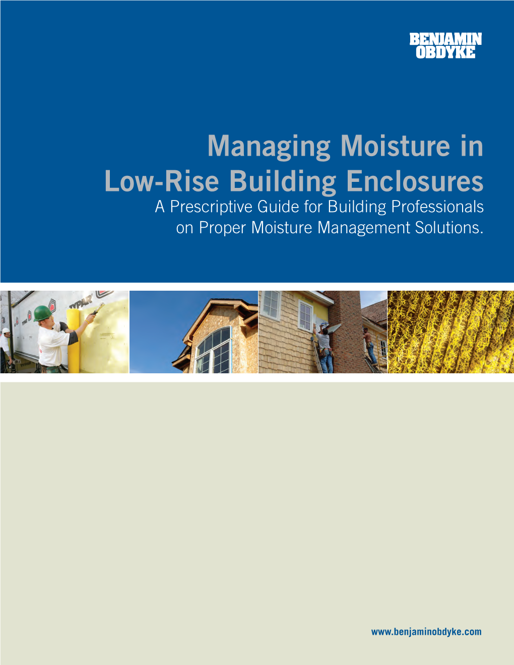 Managing Moisture in Low-Rise Building Enclosures a Prescriptive Guide for Building Professionals on Proper Moisture Management Solutions