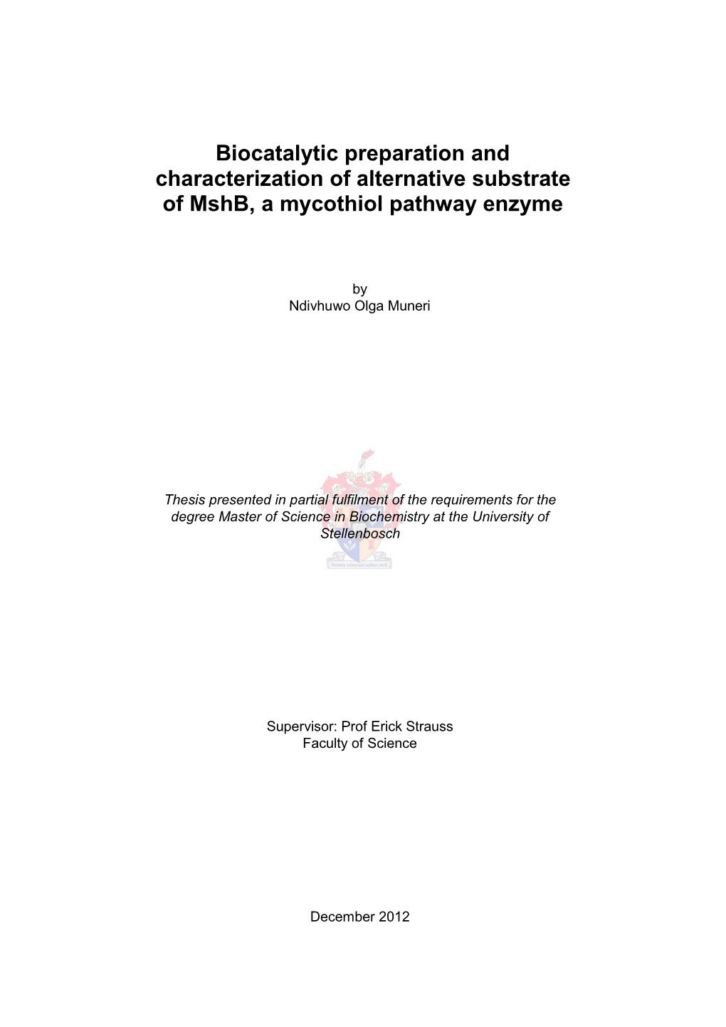 Biocatalytic Preparation and Characterization of Alternative Substrate of Mshb, a Mycothiol Pathway Enzyme