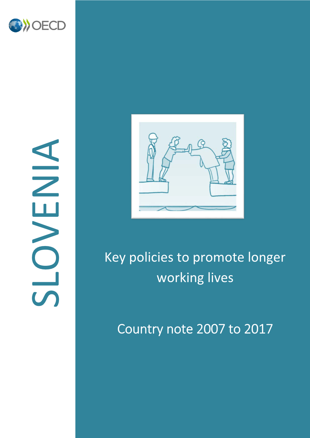 Key Policies to Promote Longer Working Lives Country Note 2007 To