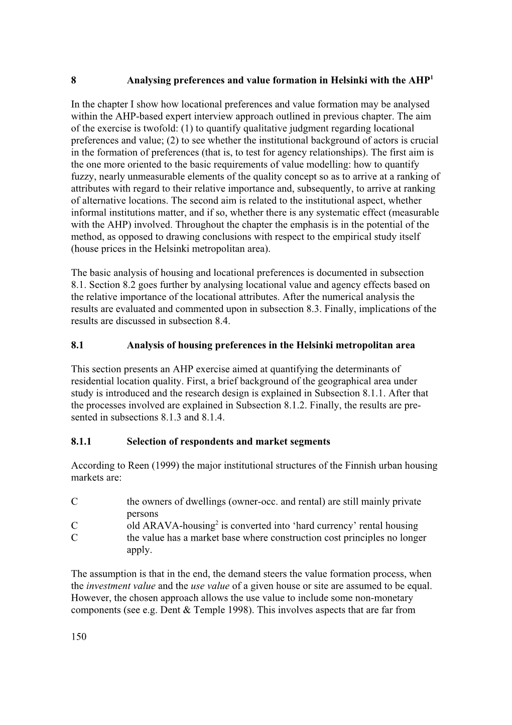 Analysing Preferences and Value Formation in Helsinki with the AHP1