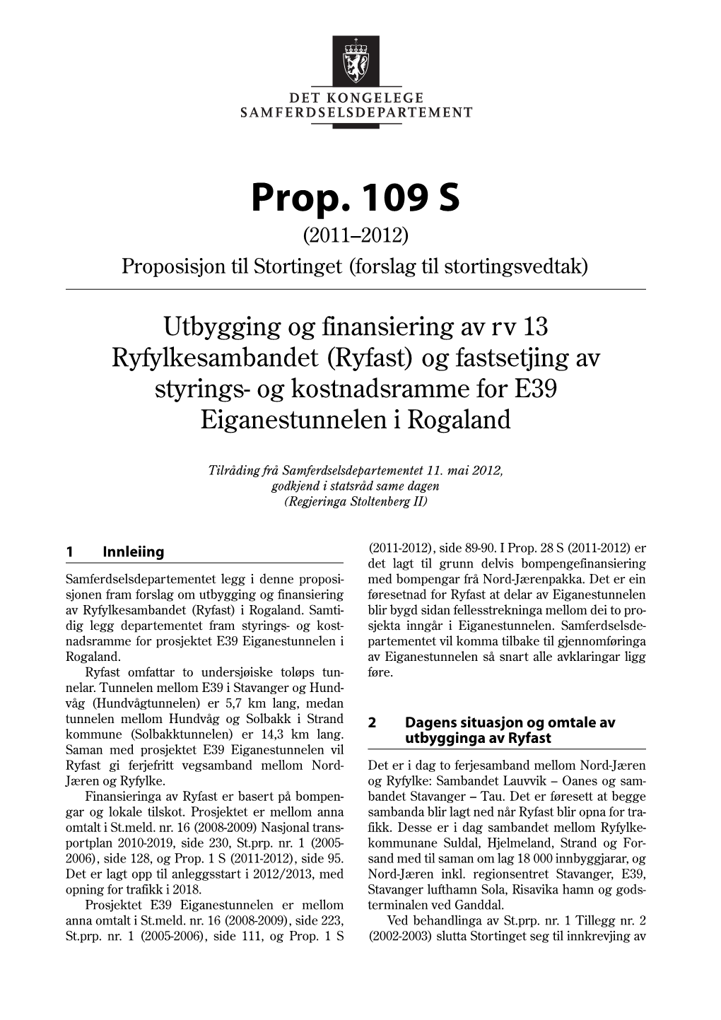 Ryfast) Og Fastsetjing Av Styrings- Og Kostnadsramme for E39 Eiganestunnelen I Rogaland