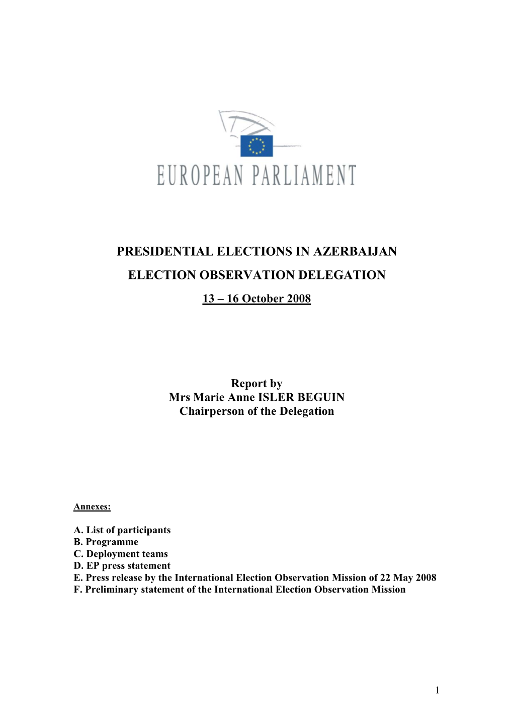 Report of the Observation Delegation, Presidential Elections, European Parliament