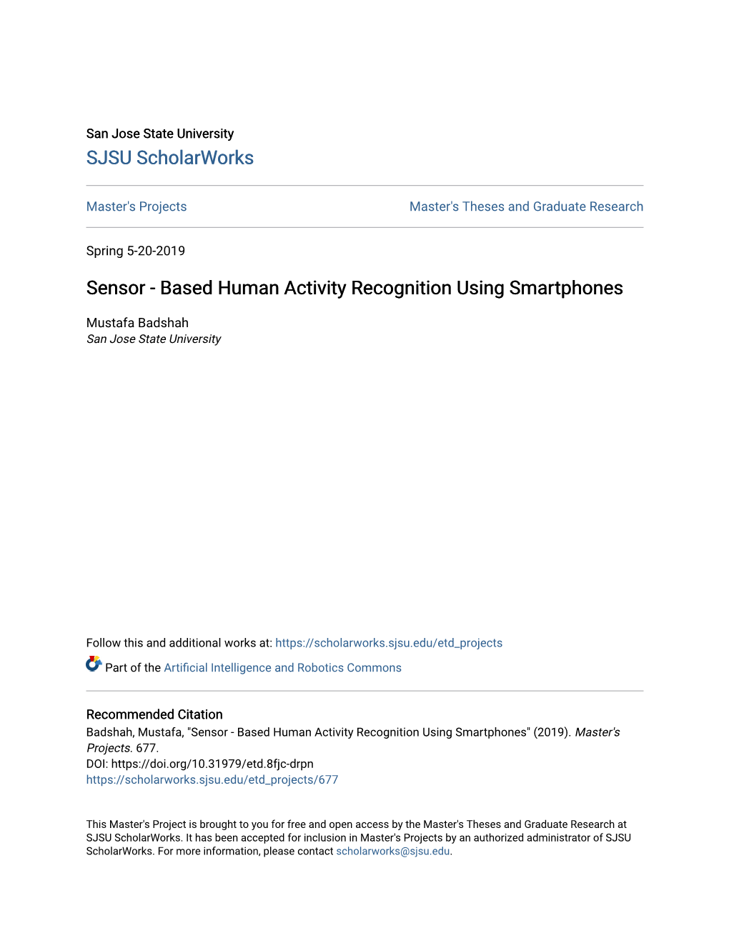 Sensor - Based Human Activity Recognition Using Smartphones