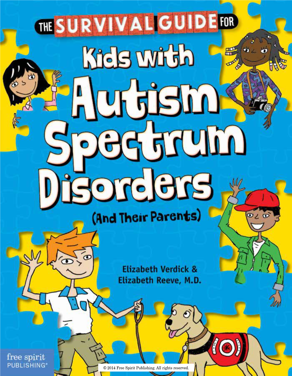 © 2014 Free Spirit Publishing. All Rights Reserved. “[T]He Authors Lay a Strong Foundation in Giving Kids the Ultimate Skill of Self-Advocacy.” —Booklist