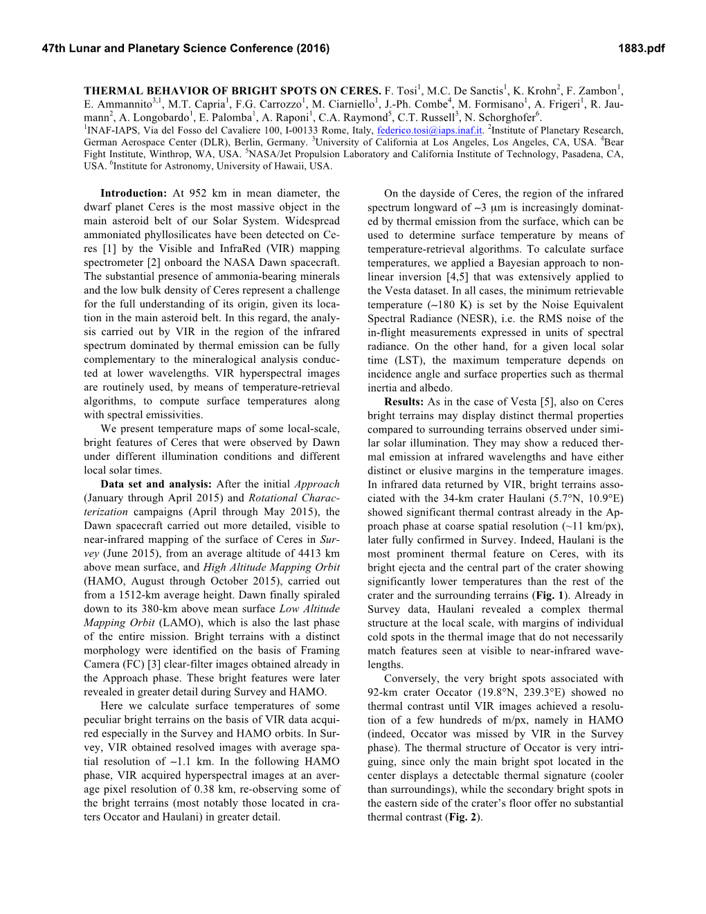 THERMAL BEHAVIOR of BRIGHT SPOTS on CERES. F. Tosi1, M.C. De Sanctis1, K