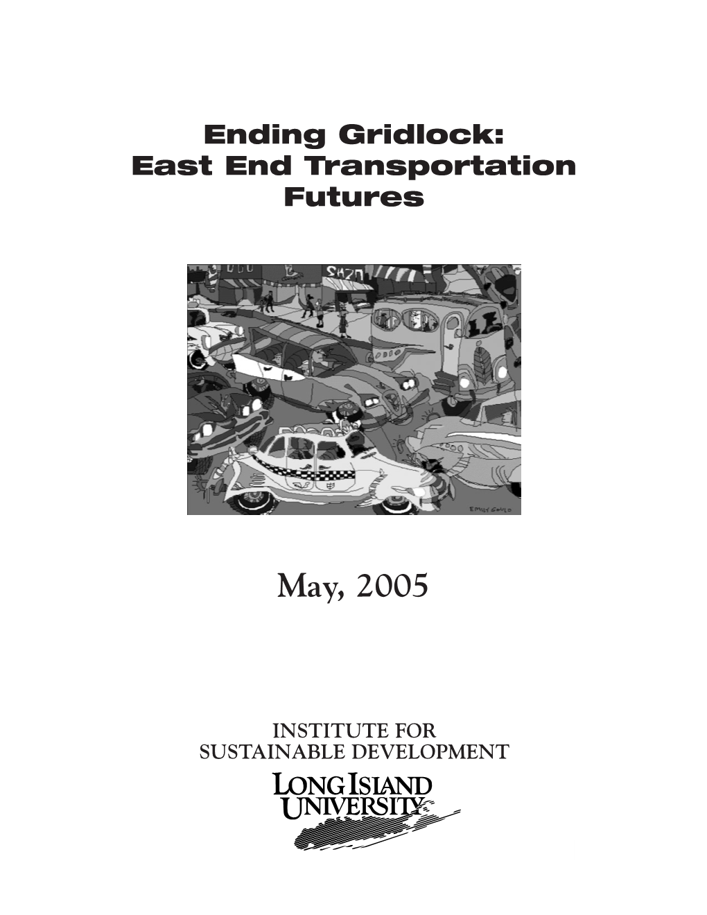 INSTITUTE for SUSTAINABLE DEVELOPMENT SEEDS Land Use – Transportation Scenario Matrix