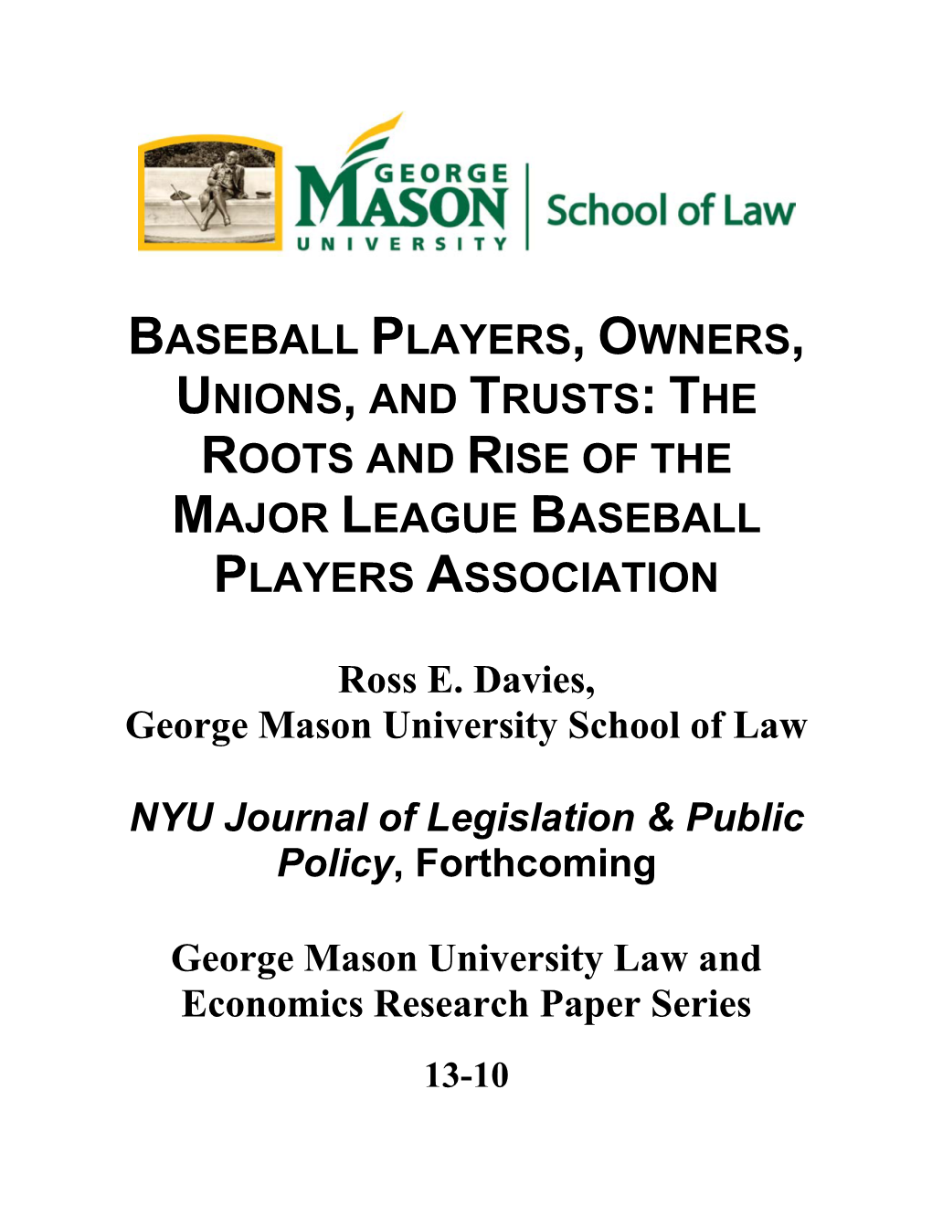 Ross E. Davies, Baseball Players, Owners, Unions, and Trusts, 16 NYU Journal of Legislation and Public Policy (Forthcoming 2013)