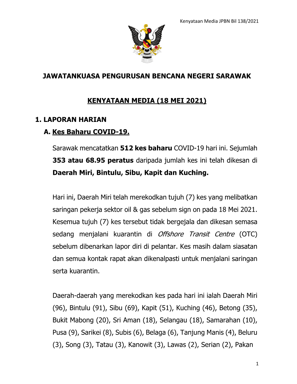 (18 MEI 2021) 1. LAPORAN HARIAN A. Kes Baharu COVID-19. Sarawak M