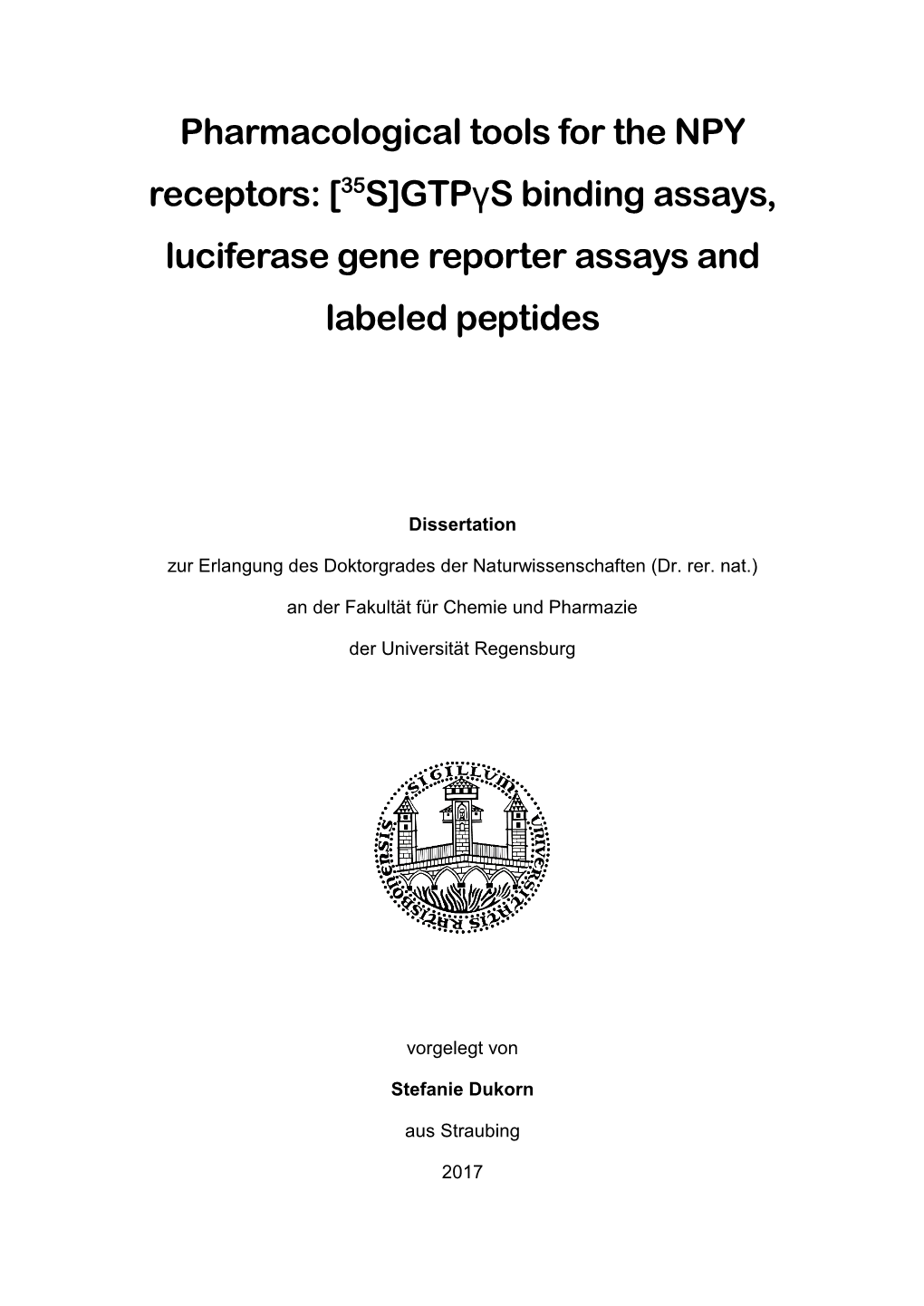 Pharmacological Tools for the NPY Receptors: [35S]Gtpγs Binding Assays, Luciferase Gene Reporter Assays and Labeled Peptides