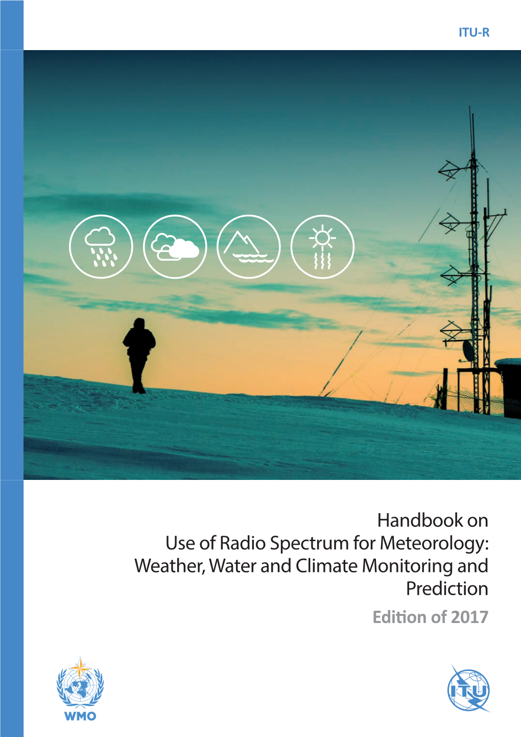 Handbook on Use of Radio Spectrum for Meteorology: Weather, Water