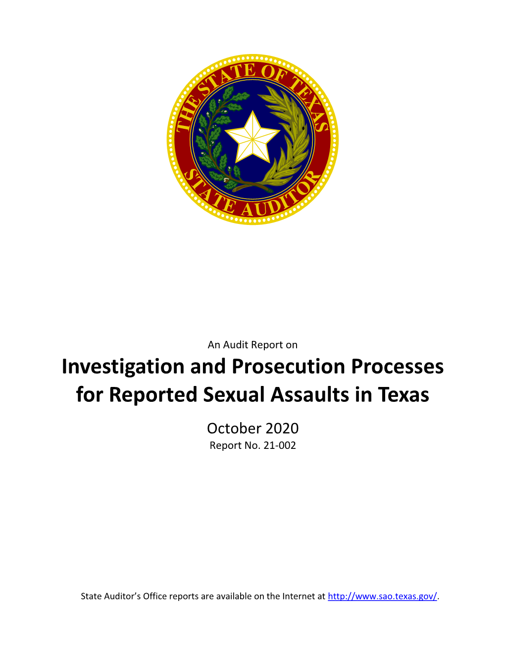 An Audit Report on Investigation and Prosecution Processes for Reported Sexual Assaults in Texas October 2020 Report No