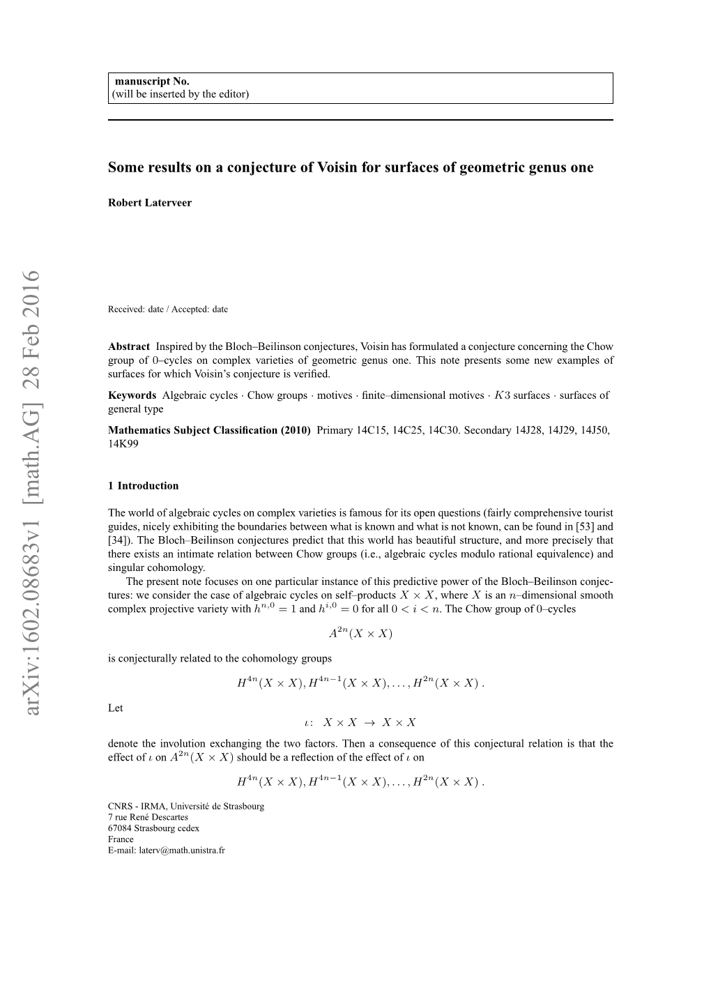 Arxiv:1602.08683V1 [Math.AG] 28 Feb 2016 Scnetrlyrltdt H Ooooygroups Cohomology the to Related Conjecturally Is Eoeteivlto Xhnigtetofcos Hnacon a Then Factors