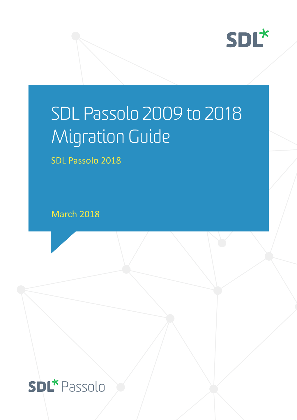 SDL Passolo 2009 to 2018 Migration Guide SDL Passolo 2018