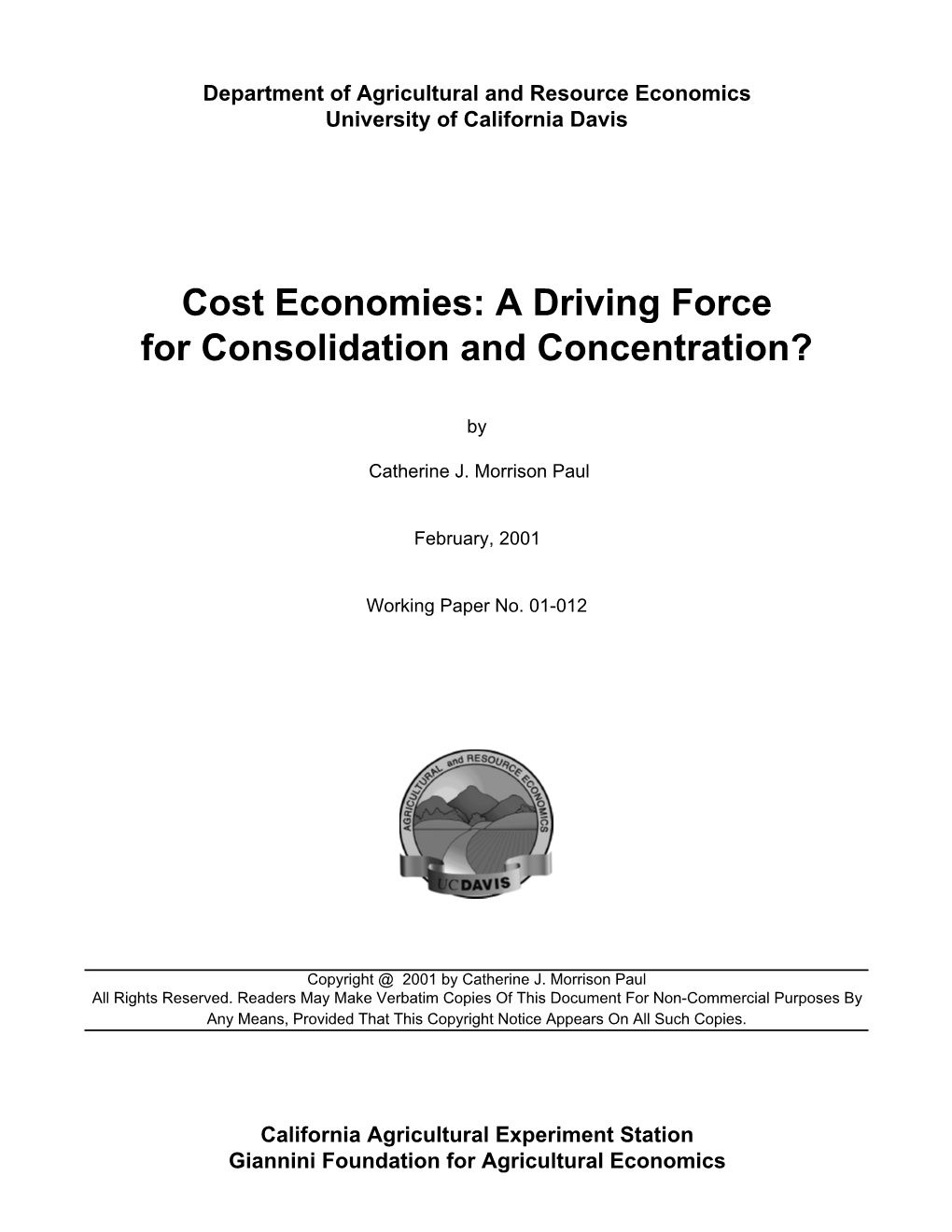 Cost Economies: a Driving Force for Consolidation and Concentration?