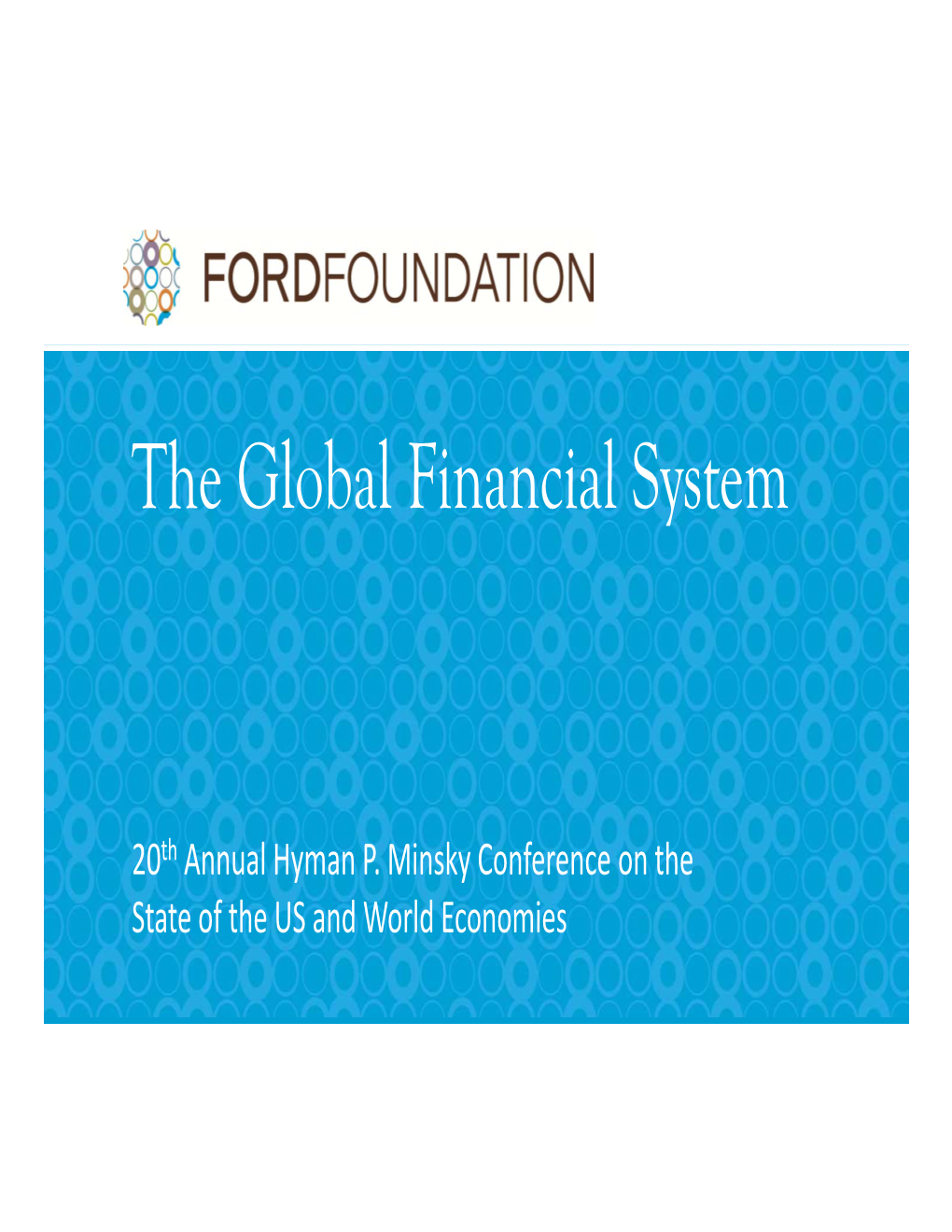 The Global Financial System the Global Financial System