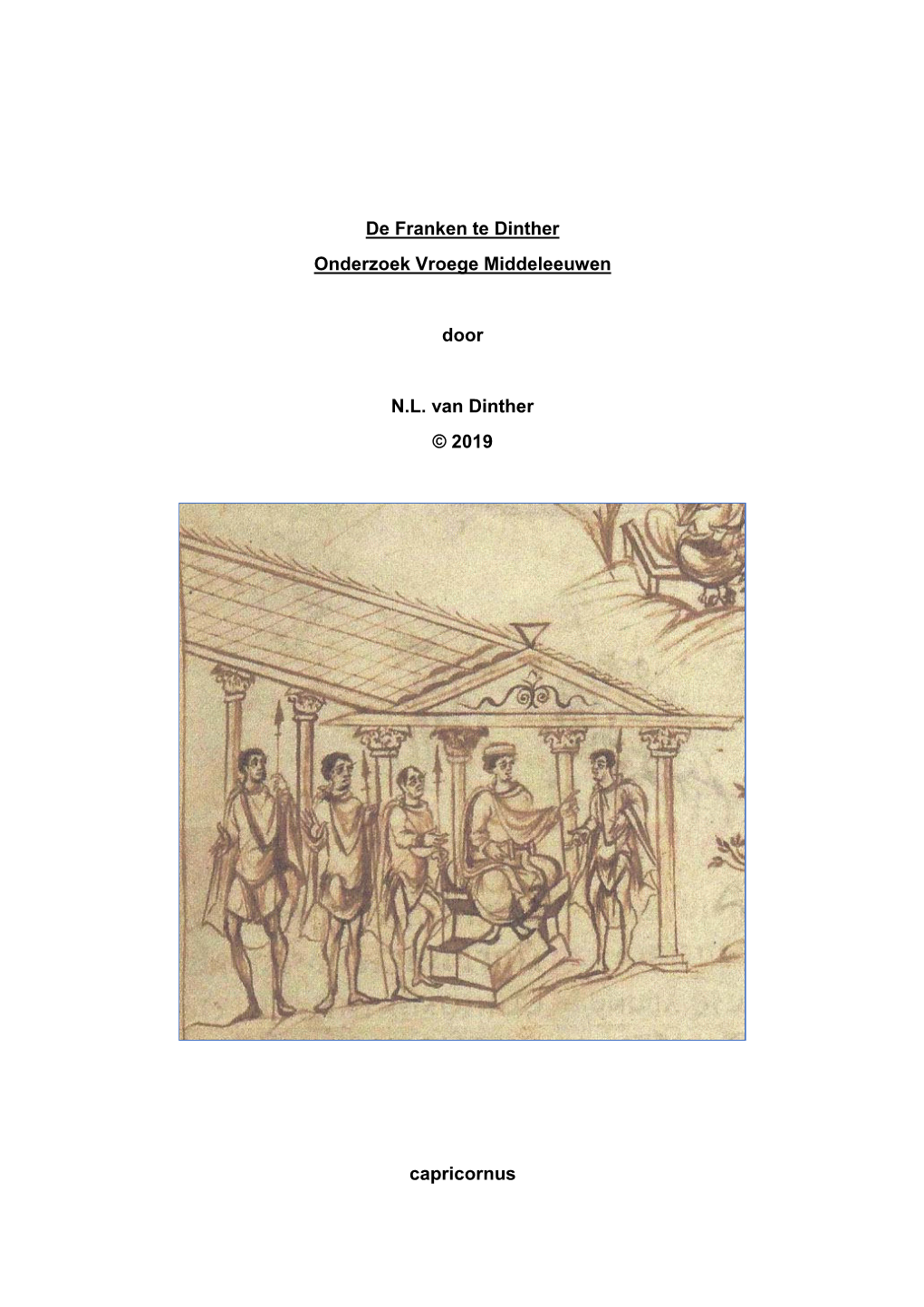 De Franken Te Dinther Onderzoek Vroege Middeleeuwen Door N.L. Van Dinther © 2019 Capricornus