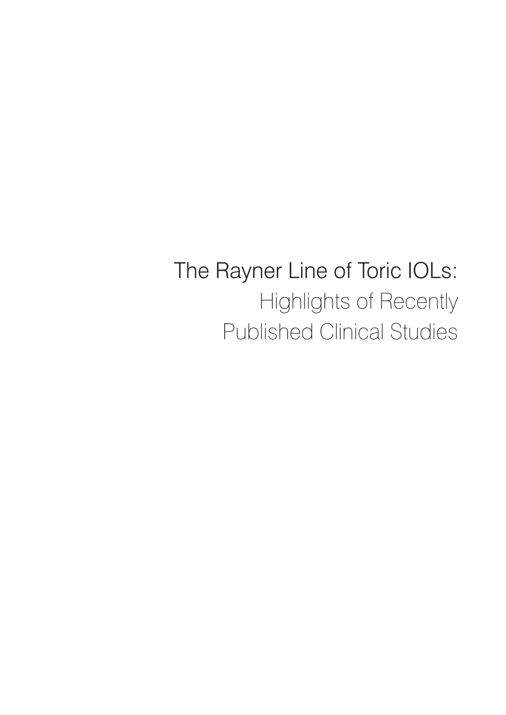 The Rayner Line of Toric Iols: Highlights of Recently Published Clinical Studies