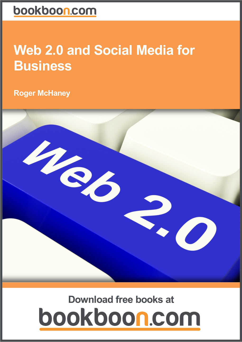 Web 2.0 and Social Media for Business