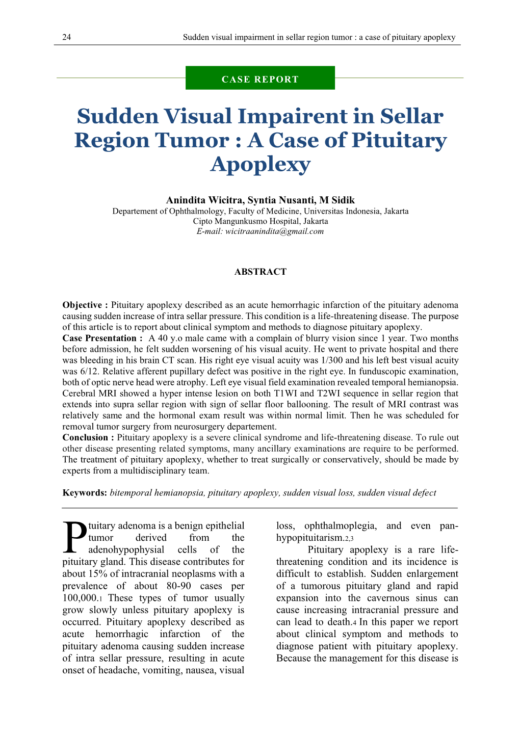 Sudden Visual Impairent in Sellar Region Tumor : a Case of Pituitary Apoplexy