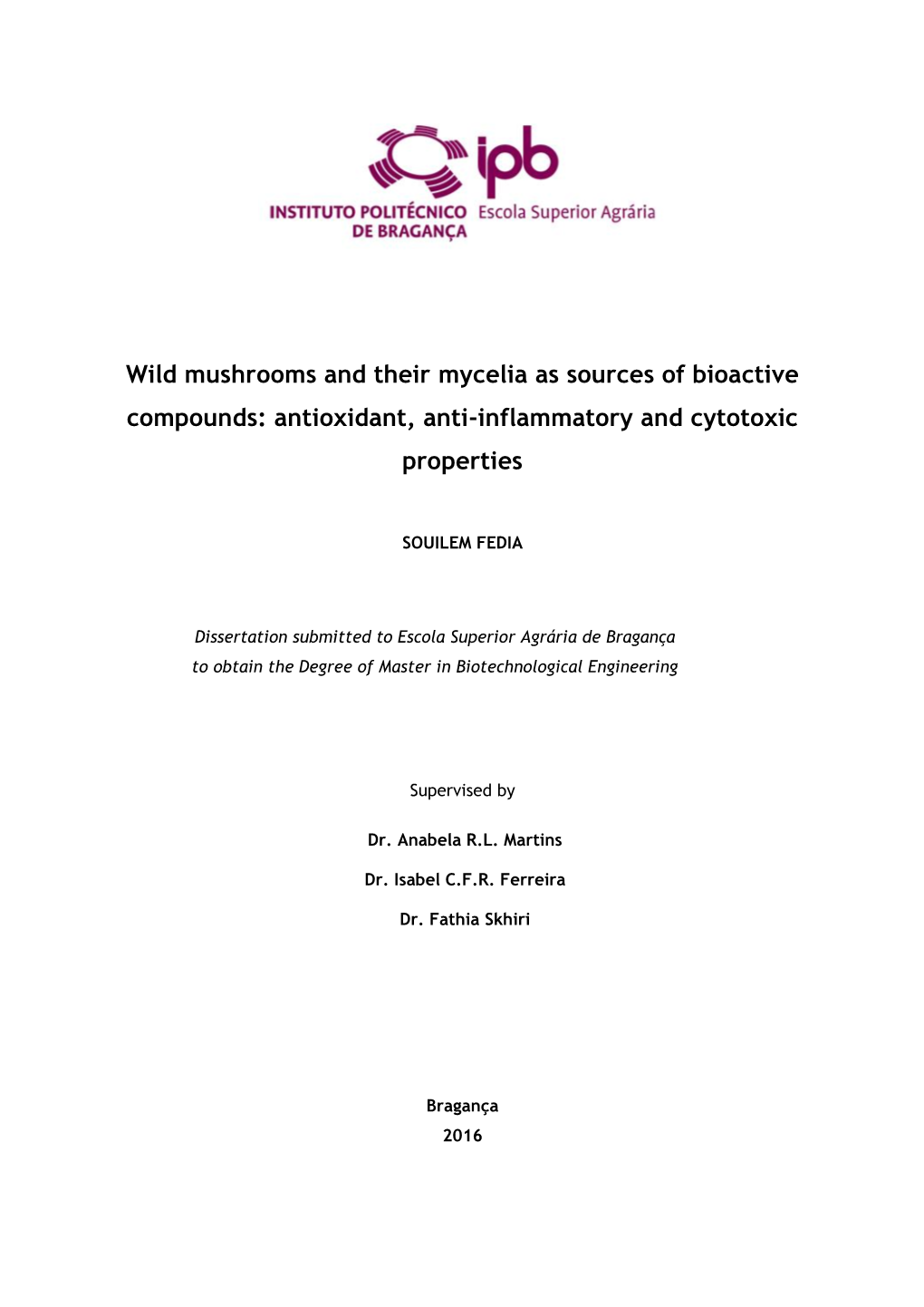 Wild Mushrooms and Their Mycelia As Sources of Bioactive Compounds: Antioxidant, Anti-Inflammatory and Cytotoxic Properties