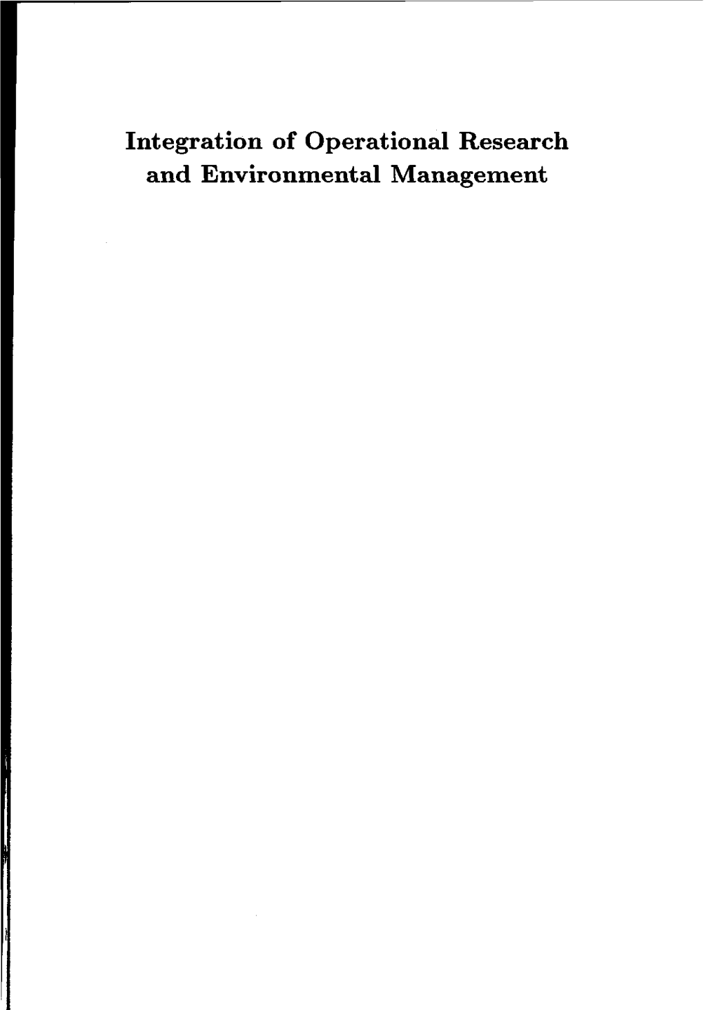 Integration of Operational Research and Environmental Management Promotoren: Dr