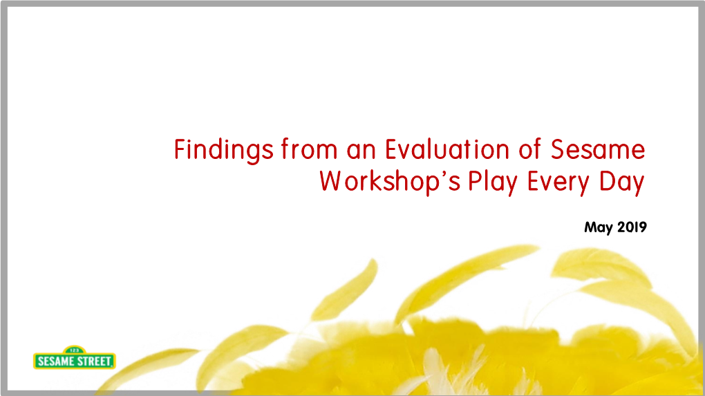 Findings from an Evaluation of Sesame Workshop's Play Every